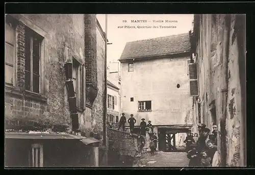 AK Mantes, Vieille Maison sur Piliers, Quartier des Tanneries