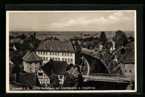 AK Willstätt, Neues Schulhaus mit Kinzingbrücke & Umgebung