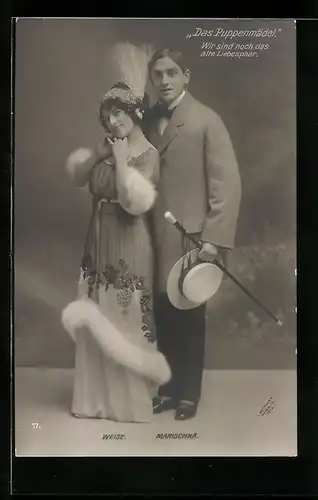 AK Operette Das Puppenmädel, Schauspielerin Weise und Schauspieler Marischka