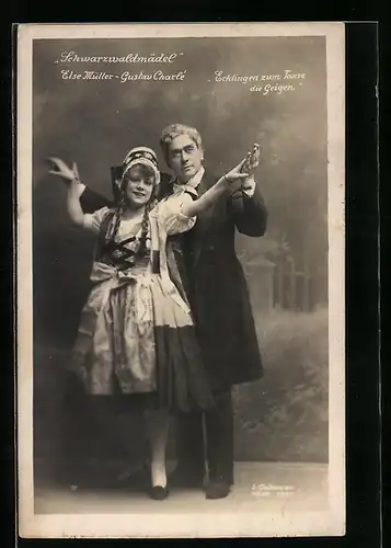 AK Operette Schwarzwaldmädel, Schauspielerin Else Müller und Schauspieler Gustav Charle