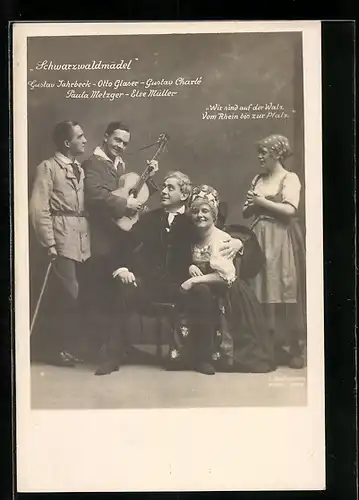 AK Operette Schwarzwaldmädel, Schauspieler Gustav Jahrbeck und Otto Glaser mit Schauspielerin Paula Metzger