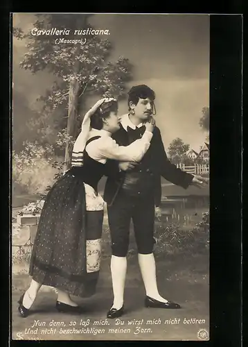 AK Szene aus der Operette Cavalleria rusticana, Nun denn, so lass mich...