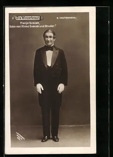 AK Operette Die Winzerbraut mit E. Tautenhayn, Franjo Svecak, Sohn von Hinko Svecak