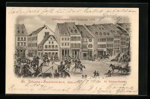 AK Saarbrücken-St. Johann, Markt mit Gefangennahme der Franzosen 1870