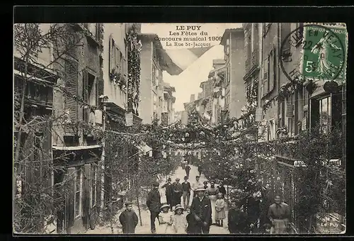 AK Le Puy, Les Fetes du Concours musical 1909-La Rue St-Jacques