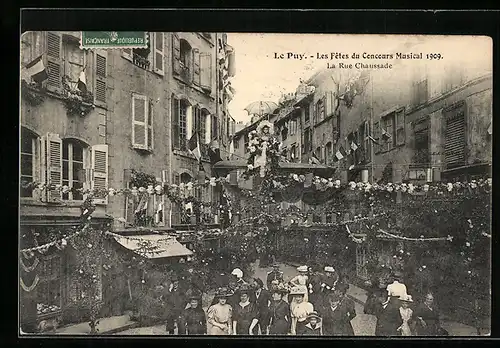 AK Le Puy, Les Fetes du Concours Musical 1909-La Rue Chaussade