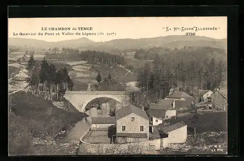 AK Le Chambon-de-Tence, Le Quartier du Pont et Vallèe du Lignon