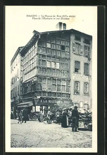 AK Macon, la maison de Bois, Place de l'Herberie et rue Dombay