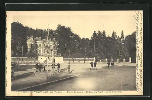 AK Mont-de-Marsan, Place du Lycée, Entrée du Jardin de la Pépinière