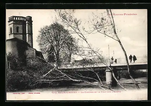 AK Maubourguet, Le Clocher et le Pont sur L`Adour