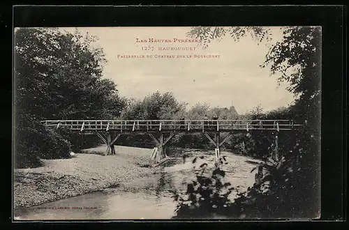AK Maubouguet, Passerelle du Chateau sur le Bouscuret