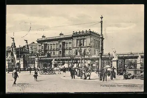 AK Berlin-Kreuzberg, Hallesches Tor-Hochbahn