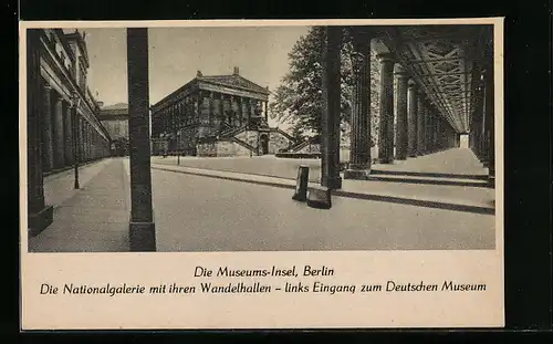 AK Berlin, Die Museums-Insel, Nationalgalerie mit Wandelhallen
