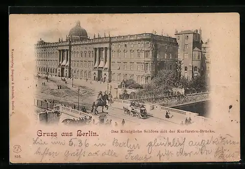 AK Berlin, Das Königliche Schloss mit der Kurfürsten-Brücke
