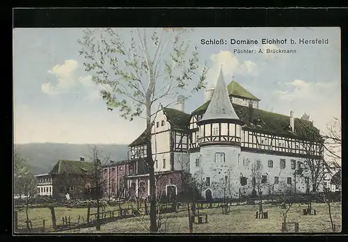 AK Eichhof b. Hersfeld, Schloss Domäne Eichhof, Pächter A. Brückmann