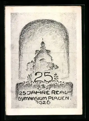 Künstler-AK Plauen, 25 Jahre Realgymnasium Plauen 1926, Schloss