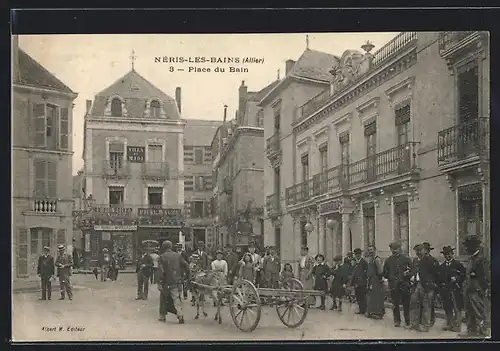 AK Néris-les-Bains, Place du Bain