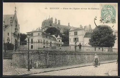 AK Ecouen, Place de l`Eglise et vue du Chateau