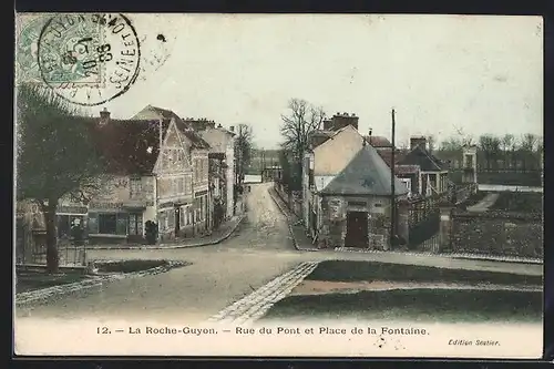 AK La Roche-Guyon, Rue du Pont et Place de la Fontaine