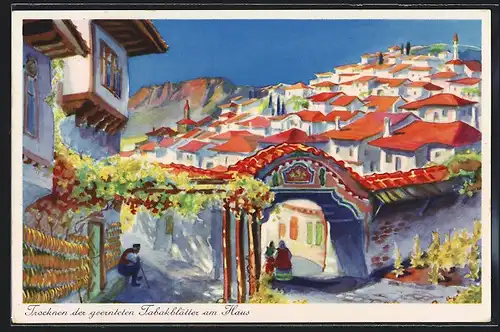 Künstler-AK Dupniza, Ansicht eines Tabakdorfes, Trockenen der geernteten Tabakblätter am Haus