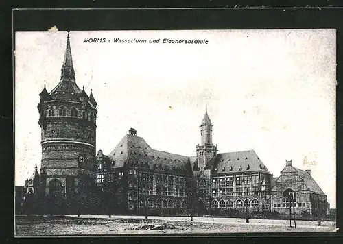 AK Worms /Rhein, Wasserturm und Eleonorenschule