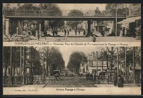 AK Charleville-Mézières, Nouveau Pont du Chemin de Fer supprimant le Passaga à Niveau, Ancien Passage à Niveau