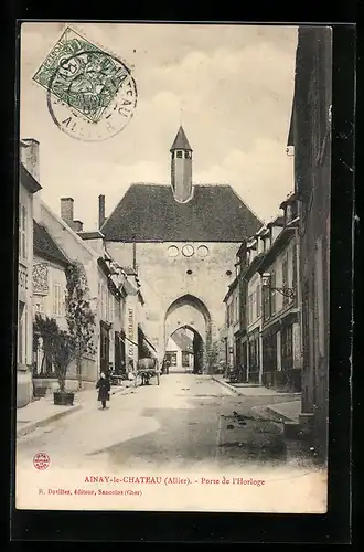 AK Ainay-le-Chateau, Porte de l`Horloge