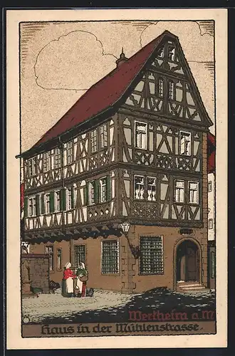 Steindruck-AK Wertheim a. M., Haus in der Mühlenstrasse