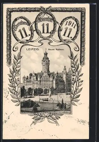 AK Leipzig, Neues Rathaus, besonderes Datum 11.11.1911