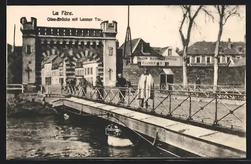 AK La Fere, Oise Brücke & Laoner Tor