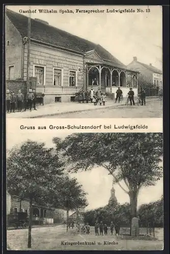 AK Gross-Schulzendorf / Ludwigsfelde, Gasthof Wilhelm Spahn, Kriegerdenkmal und Kirche