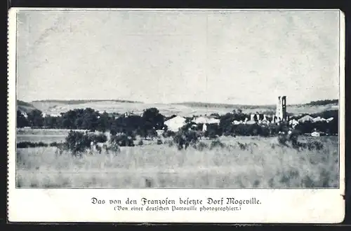 AK Mogeville, Das von den Franzosen besetzte Dorf, Von einer deutschen Patrouille fotografiert