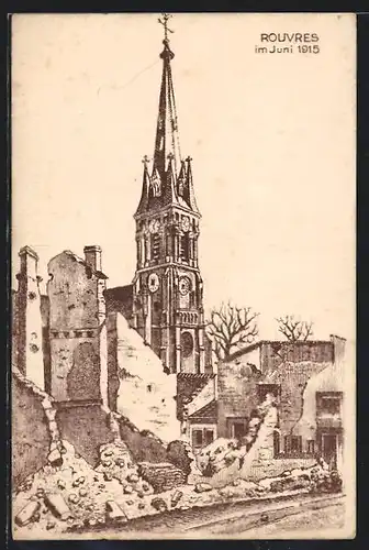 Künstler-AK Rouvres, Die stolze Kirche ragt aus den Ruinen heraus, Ansicht im Juni 1915