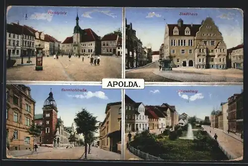 AK Apolda, Marktplatz, Stadthaus, Bahnhofstrasse und Heidenberg