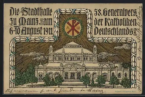 AK Mainz, Stadthalle zur 58. Generalversammlung der Katholiken Deutschlands 6.-10. August 1911