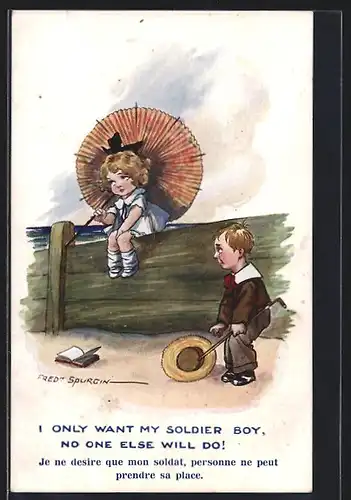 Künstler-AK Fred Spurgin: Only want my Soldier Boy, no one else will do!, Kleines Mädchen sitzt traurig auf einem Zaun