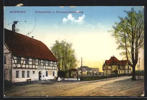 AK Meerane, Gasthof Schwanefeld und Schwanefelderstrasse