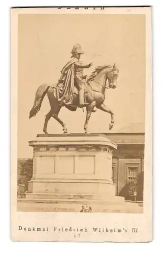 Fotografie unbekannter Fotograf, Ansicht Berlin, das Reiterdenkmal Kaiser Friedrich Wilhelm`s III.
