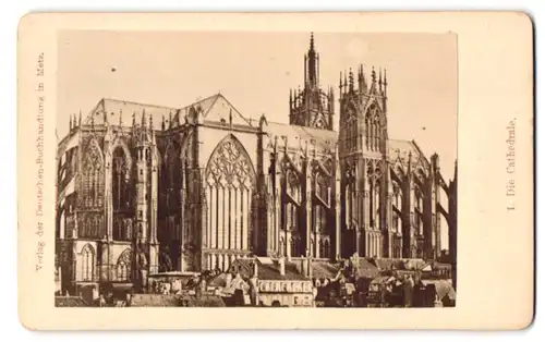 Fotografie unbekannter Fotograf, Ansicht Metz, Blick auf die Kathedrale Metz
