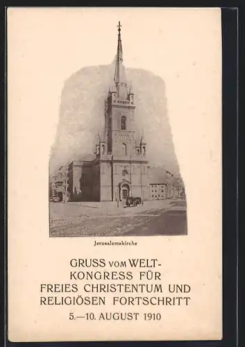 AK Welt-Kongress für freies Christentum und religiösen Fortschritt 5.-10. August 1910, Jerusalemskirche