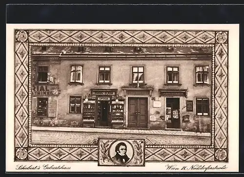 AK Wien, Schubert`s Geburtshaus- u. Portrait, Nussdorferstrasse