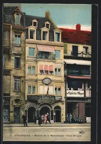 AK Strasbourg, Maison de la Marseillaise, Place Broglie
