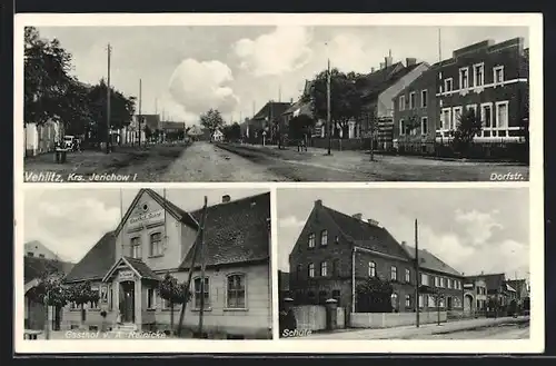 AK Vehlitz /Krs. Jerichow, Gasthof v. A. Reinicke, Schule, Dorfstrasse
