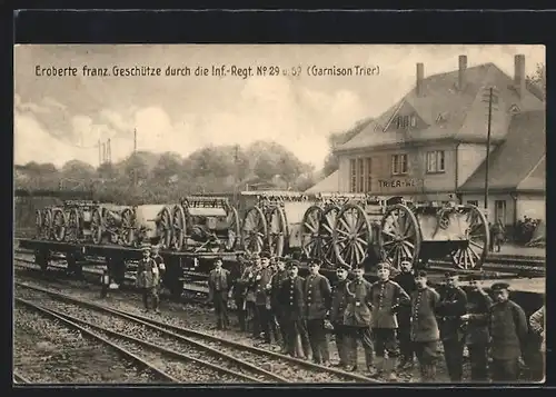 AK Trier, vom Inf.-Rgt. No. 29 u. 69 eroberte franz. Geschütze am Bahnhof Trier-West