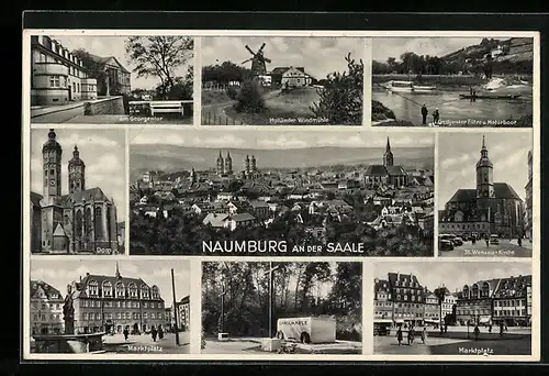 AK Naumburg an der Saale, Stadtansicht, Dom, Marktplatz, St. Wenzels-Kirche, Holländer Windmühle, am Georgentor
