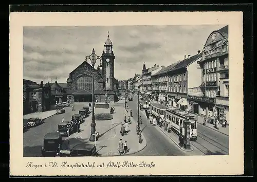 AK Hagen i. W., Hauptbahnhof und Strasse mit Hotel und Strassenbahn