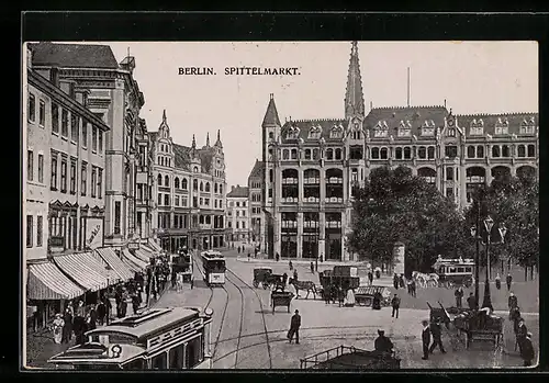 AK Berlin, Spittelmarkt mit Strassenbahn