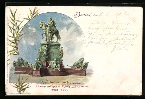 Lithographie Berlin, Denkmal Wilhelm der Grosse, Deutscher Kaiser König von Preussen (1861-1888)
