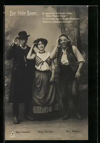AK Operette Der fidele Bauer, Schauspielerin Mary Martini mit den Schauspielern Carl Gessner und Carl Meister
