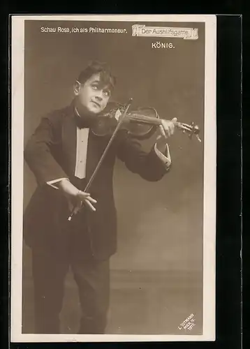 AK Operette Der Aushilfsgatte, König spielt Geige